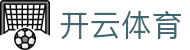 开云体育官方网站_KAIYUN.SPORTS(中国站)